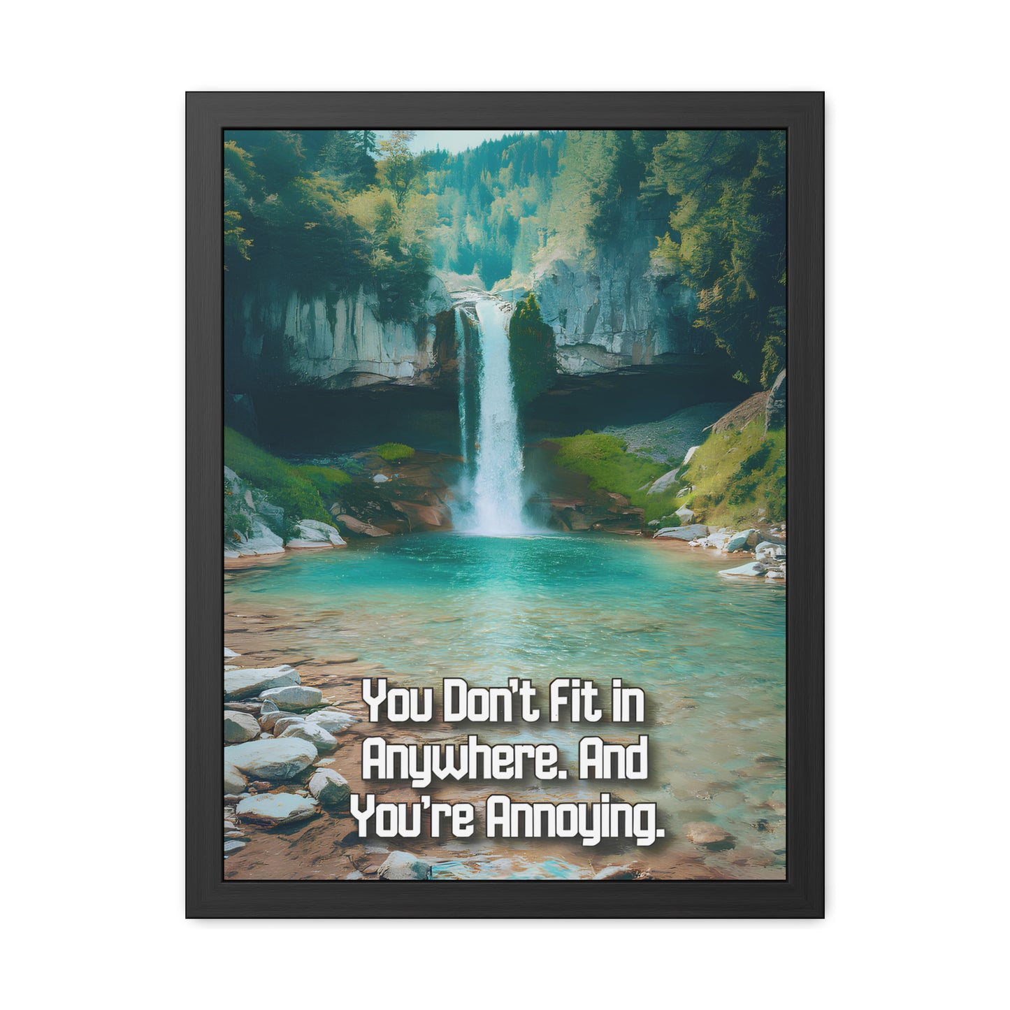 You Don't Fit In - Waterfall