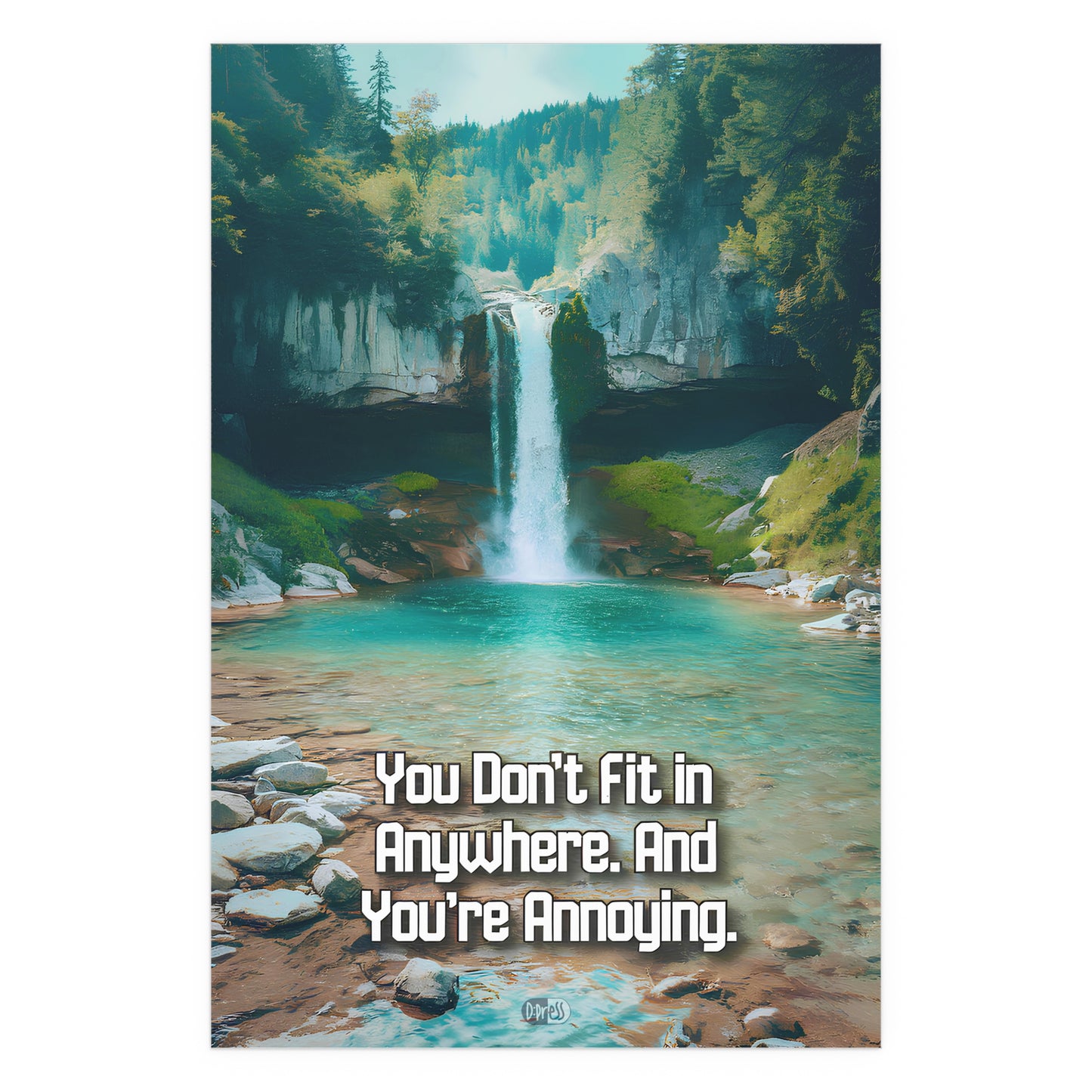 You Don't Fit In - Waterfall