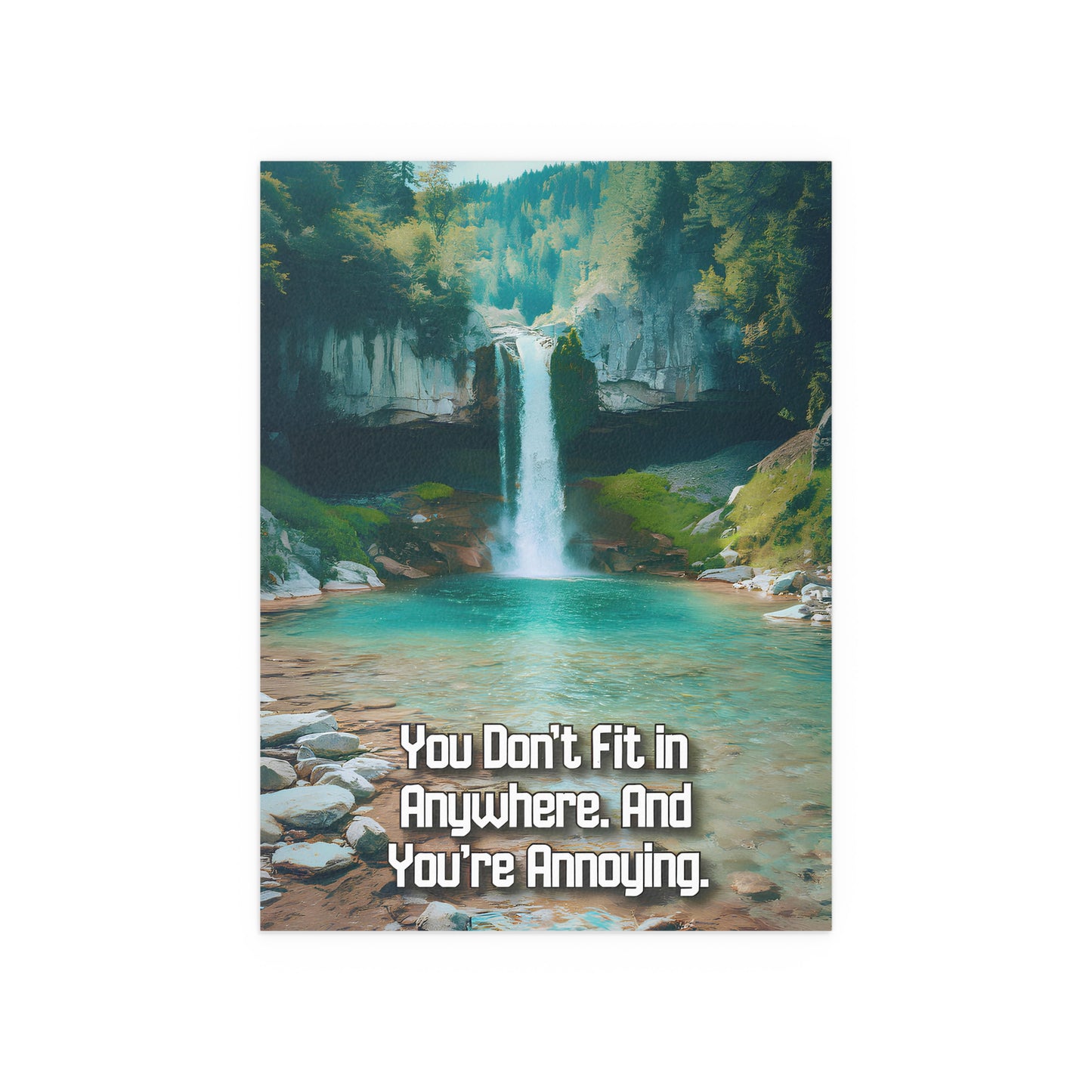 You Don't Fit In - Waterfall