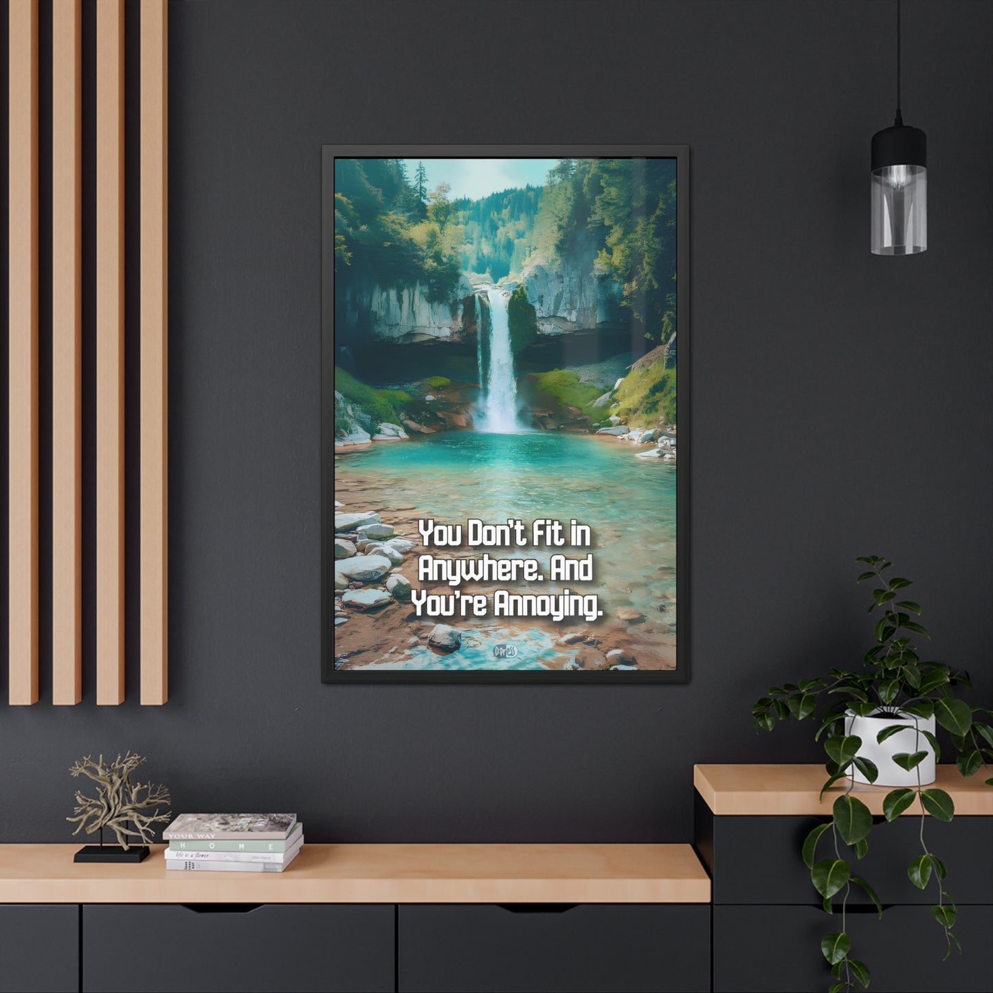 You Don't Fit In - Waterfall