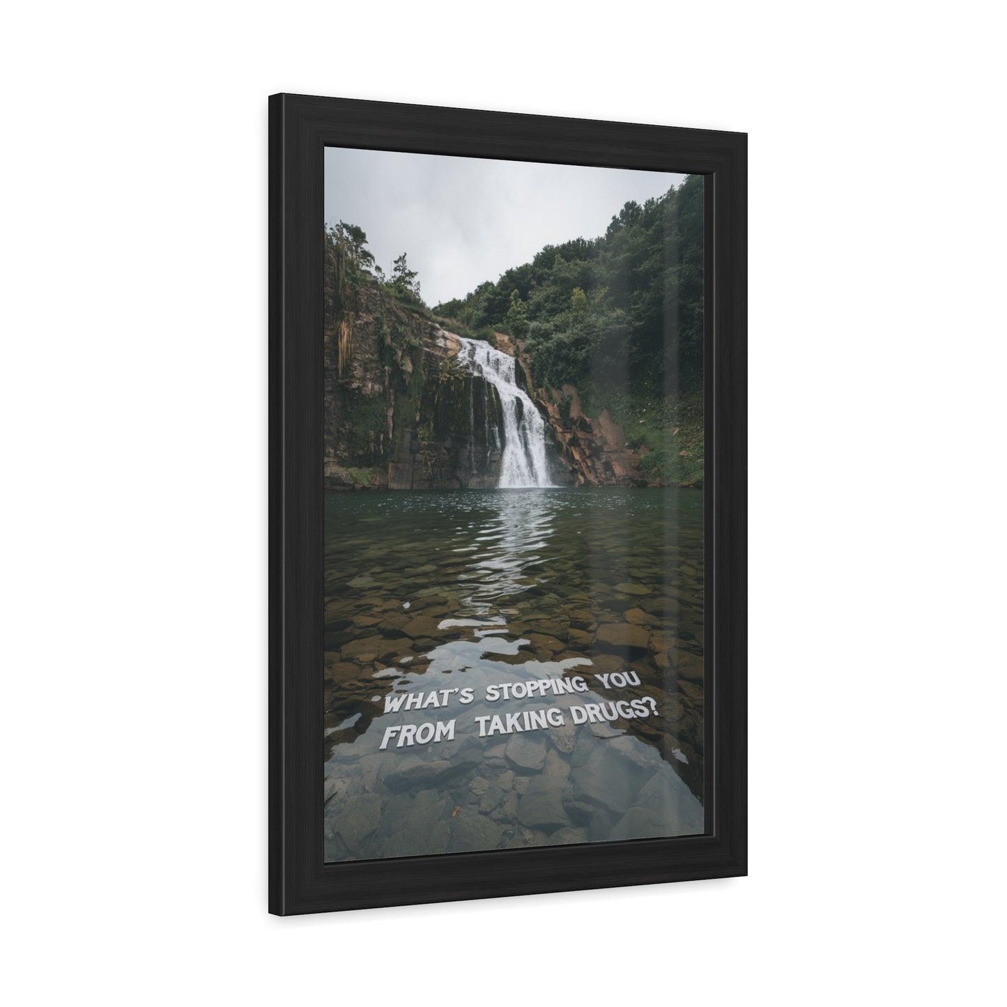 What's Stopping You From Taking Drugs? - Waterfall Into Lake