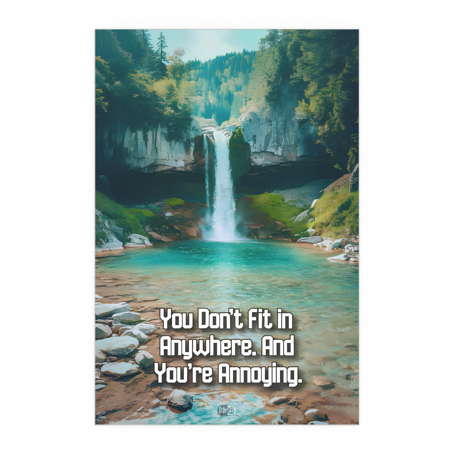 You Don't Fit In - Waterfall