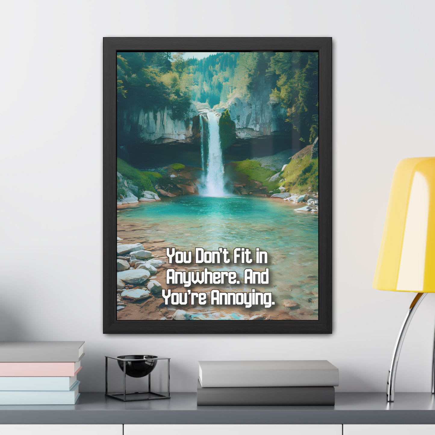 You Don't Fit In - Waterfall