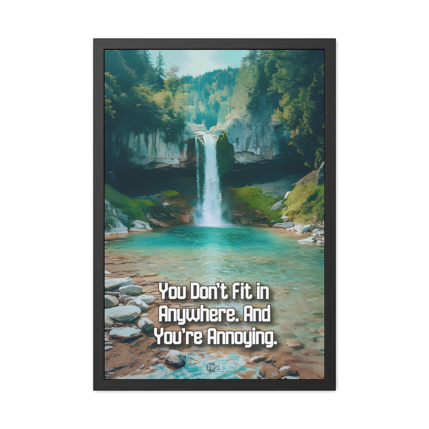 You Don't Fit In - Waterfall