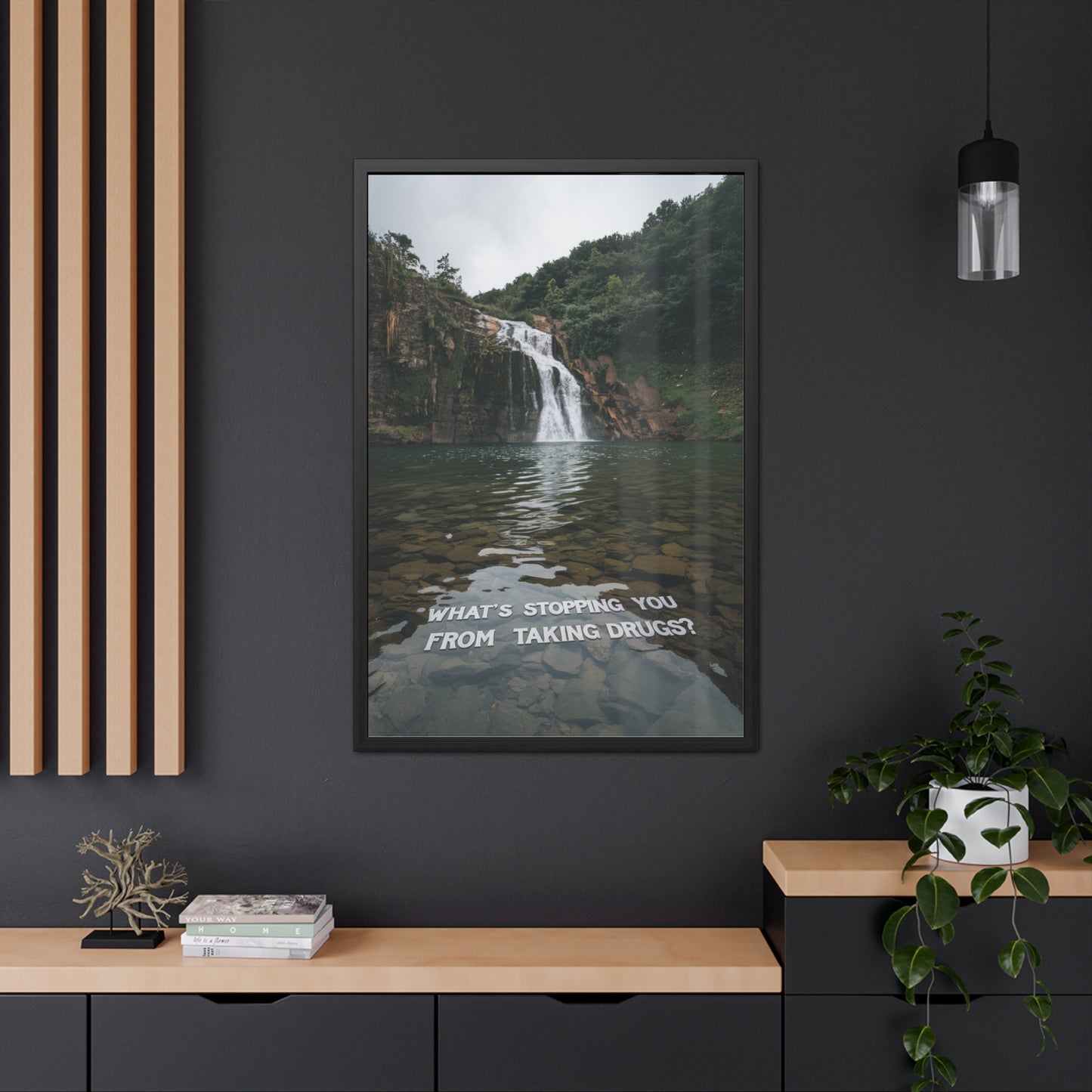 What's Stopping You From Taking Drugs? - Waterfall Into Lake