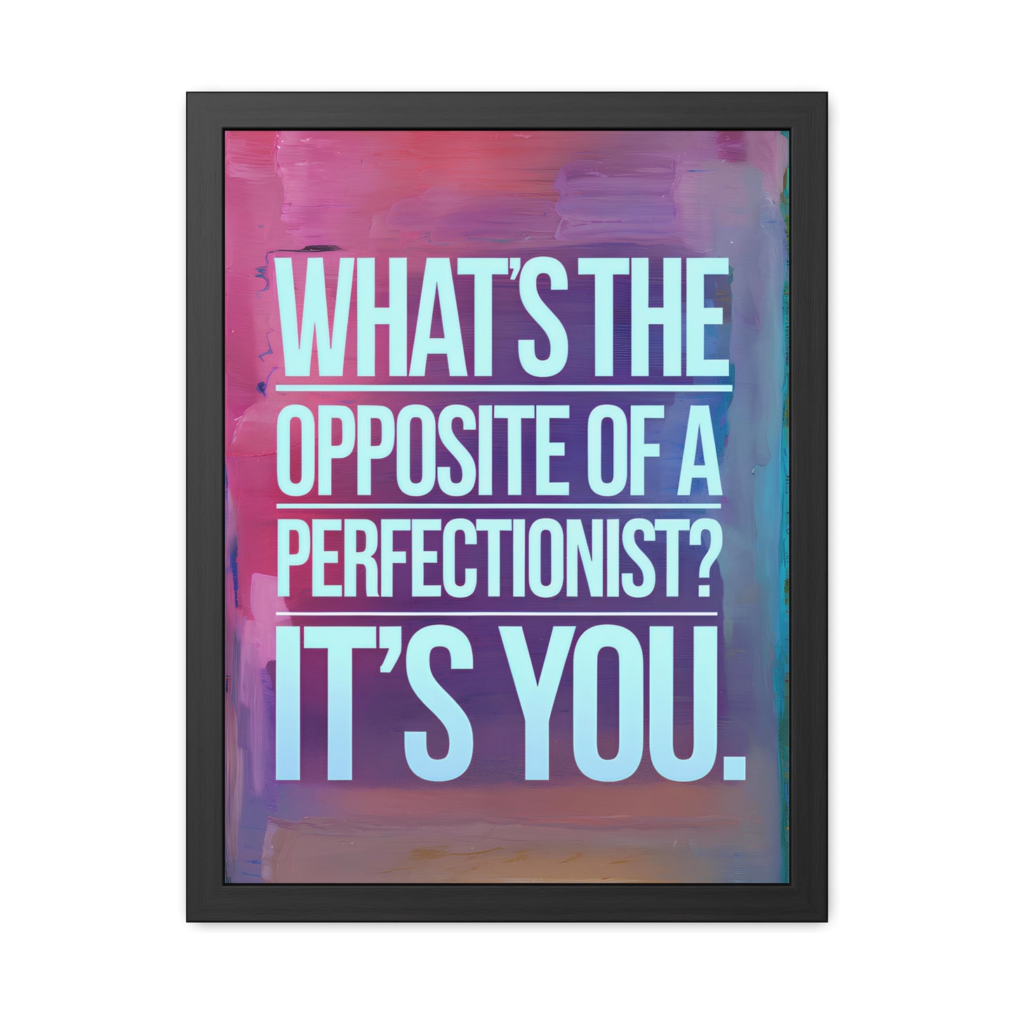Perfectionism - Colorful