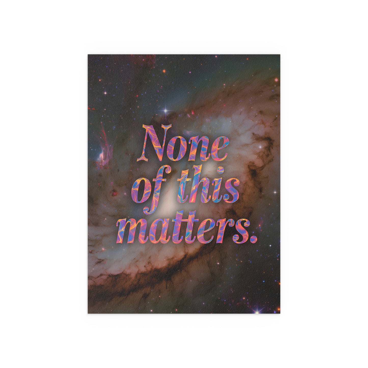 None of this Matters - Galaxy