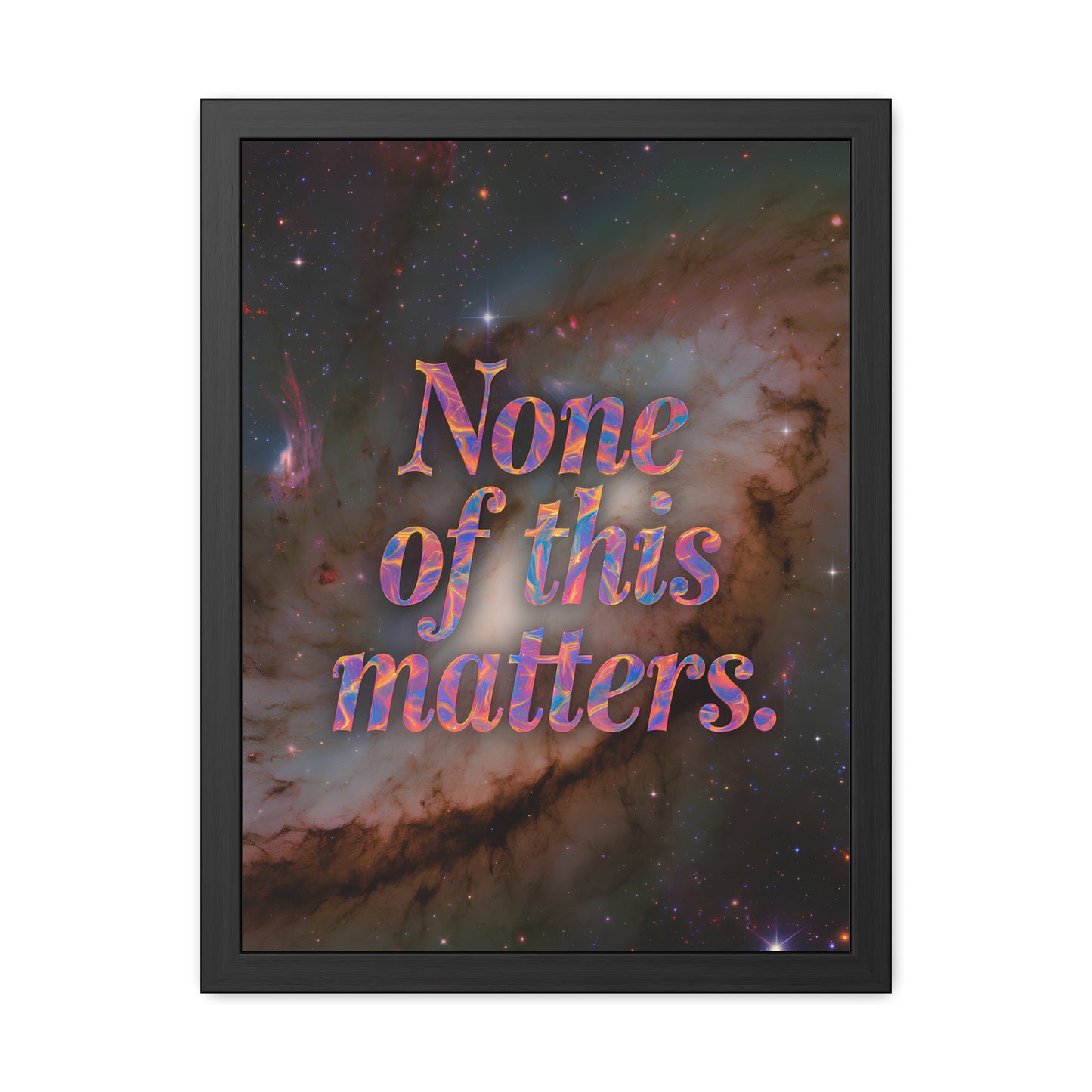 None of this Matters - Galaxy